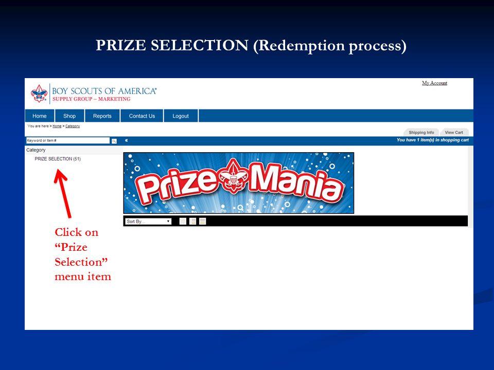 PRIZE SELECTION (Redemption process) Click on Prize Selection menu item