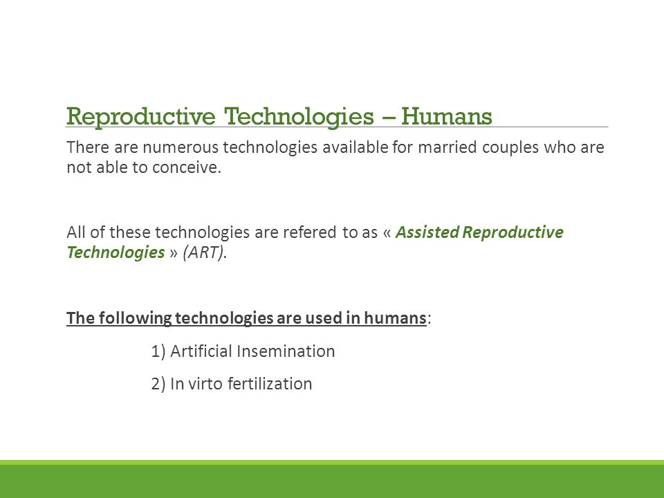 There are numerous technologies available for married couples who are not able to conceive.