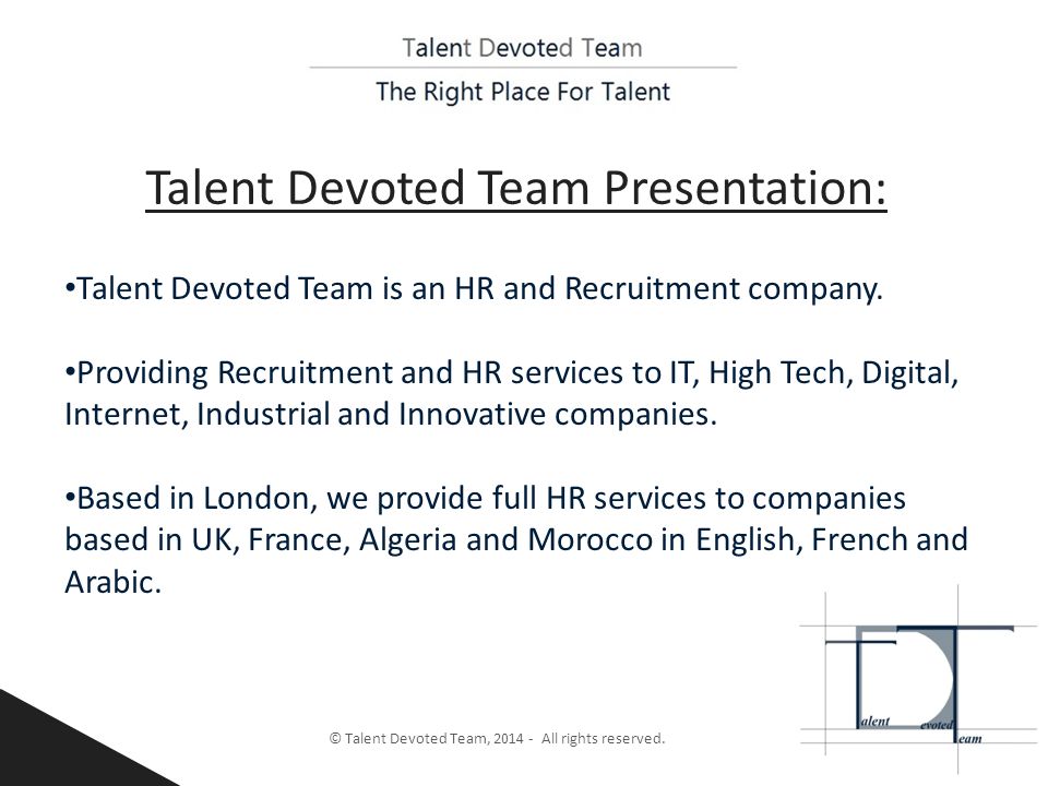 Talent Devoted Team Presentation: © Talent Devoted Team, All rights reserved.