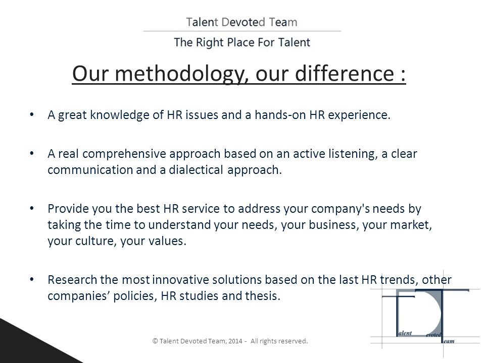 Our methodology, our difference : © Talent Devoted Team, All rights reserved.