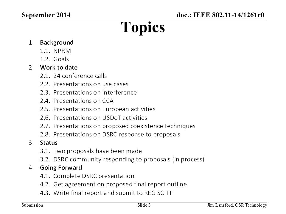 doc.: IEEE /1261r0 Submission Topics Jim Lansford, CSR Technology September 2014 Slide 3