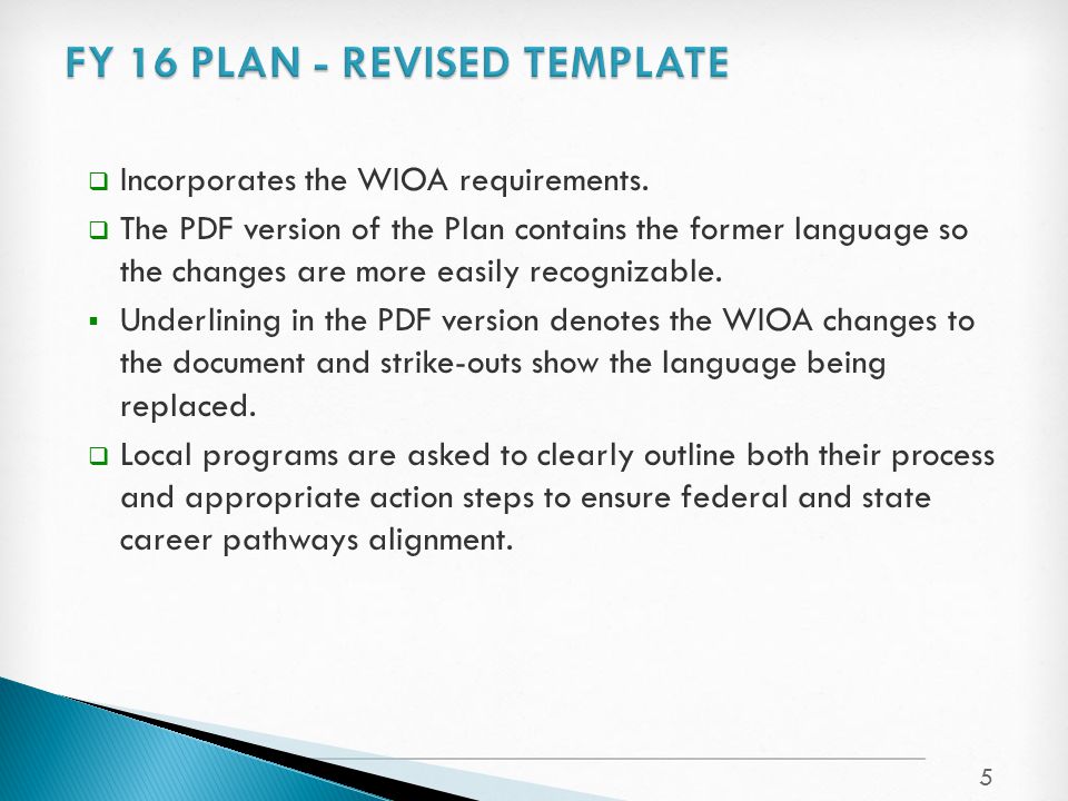  Incorporates the WIOA requirements.