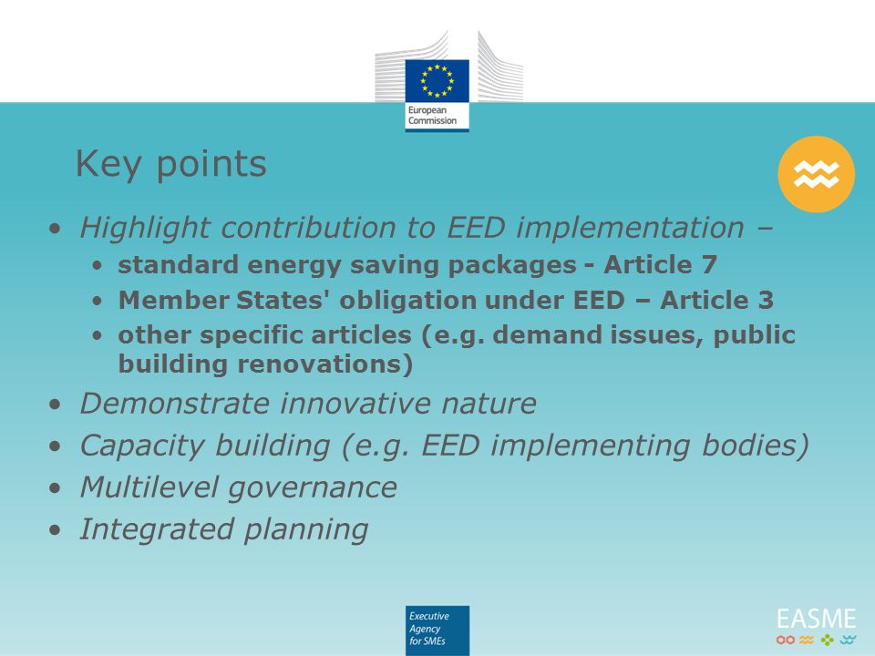 Highlight contribution to EED implementation – standard energy saving packages - Article 7 Member States obligation under EED – Article 3 other specific articles (e.g.