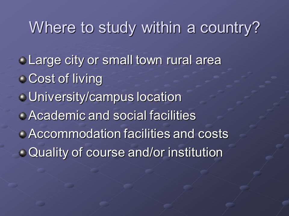 Where to study within a country.