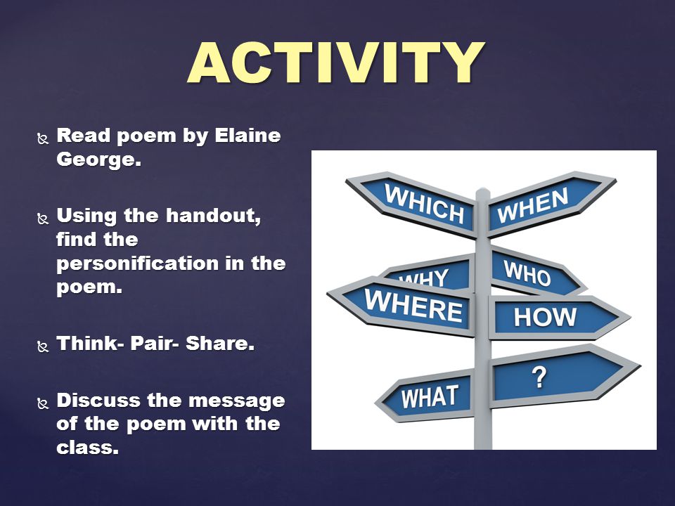  Read poem by Elaine George.  Using the handout, find the personification in the poem.