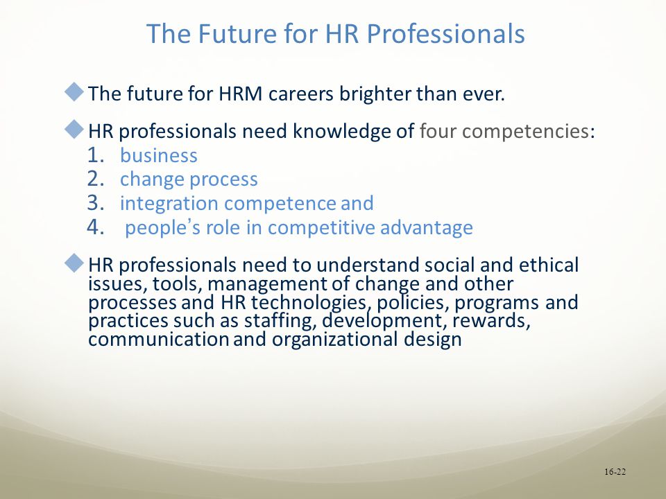 The Future for HR Professionals  The future for HRM careers brighter than ever.