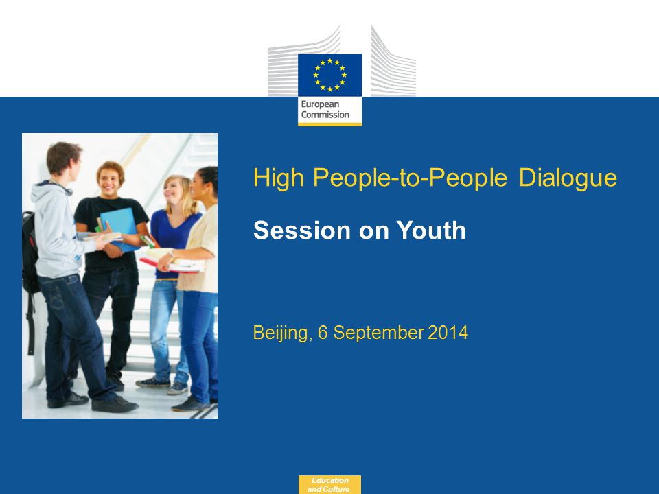 Date: in 12 pts Education and Culture High People-to-People Dialogue Session on Youth Beijing, 6 September 2014