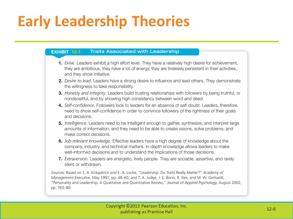 Early Leadership Theories Copyright ©2013 Pearson Education, Inc. publishing as Prentice Hall 12-6