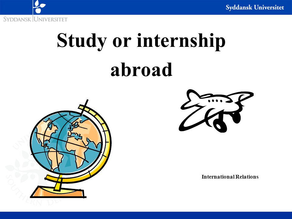 Study or internship abroad International Relations