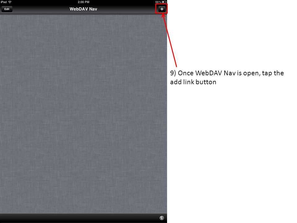 9) Once WebDAV Nav is open, tap the add link button