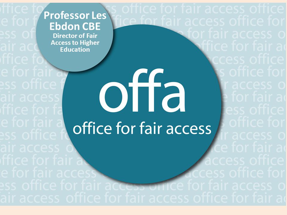 Professor Les Ebdon CBE Director of Fair Access to Higher Education