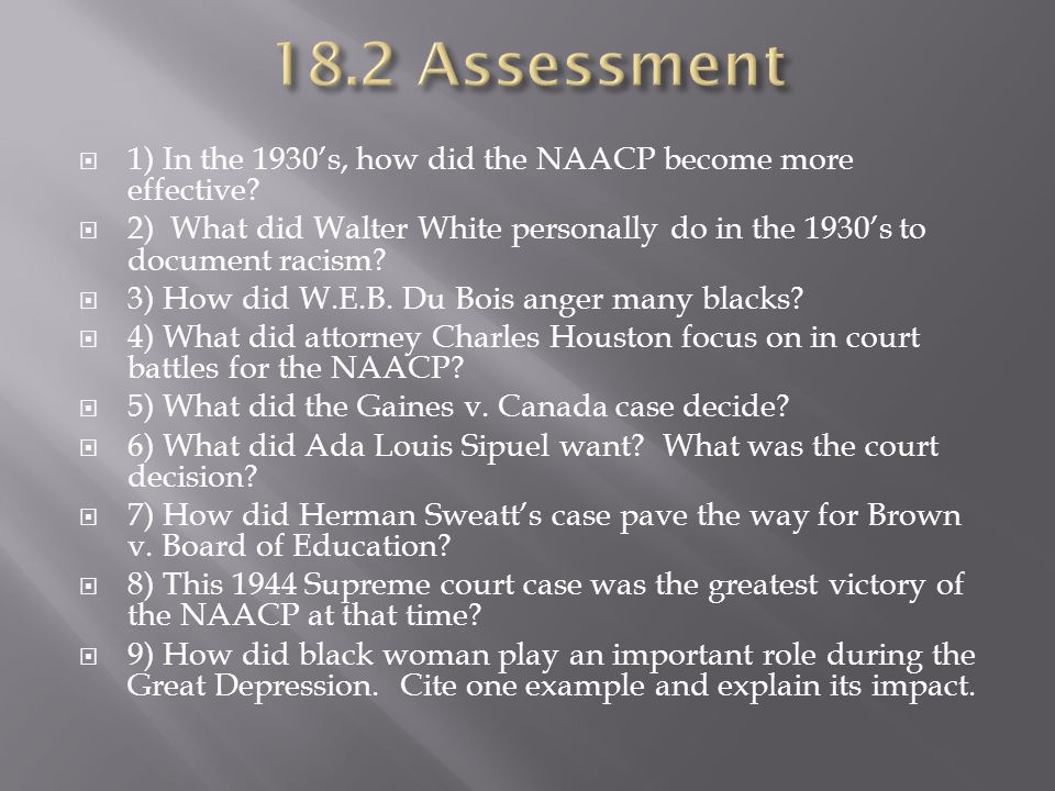  1) In the 1930’s, how did the NAACP become more effective.
