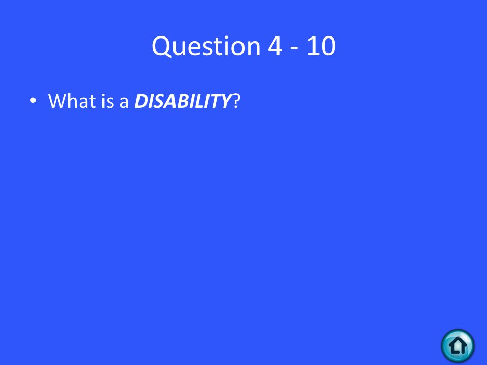 Question What is a DISABILITY