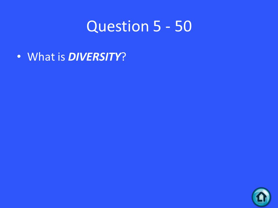 Question What is DIVERSITY