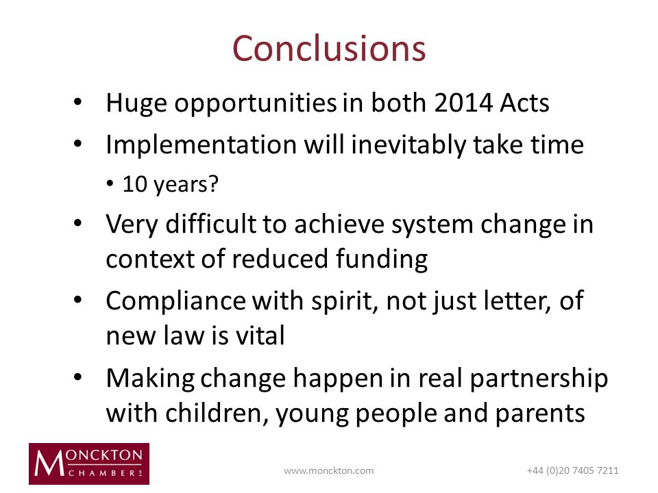 Huge opportunities in both 2014 Acts Implementation will inevitably take time 10 years.