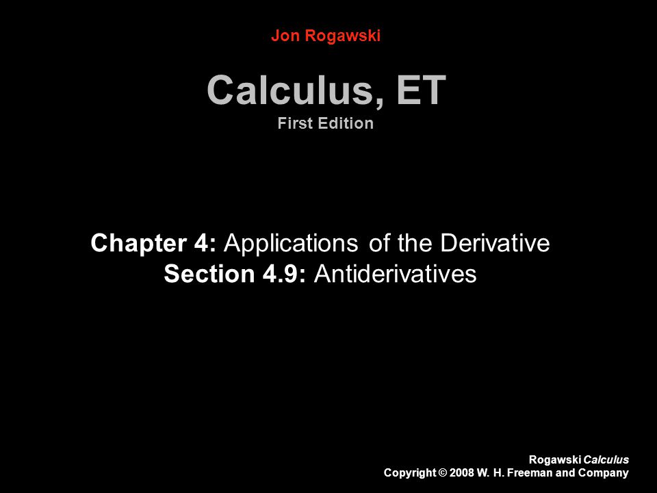 Rogawski Calculus Copyright © 2008 W. H.