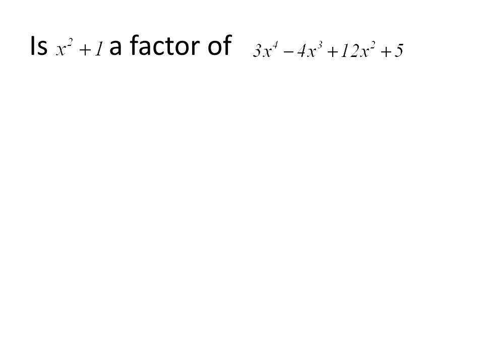 Is a factor of