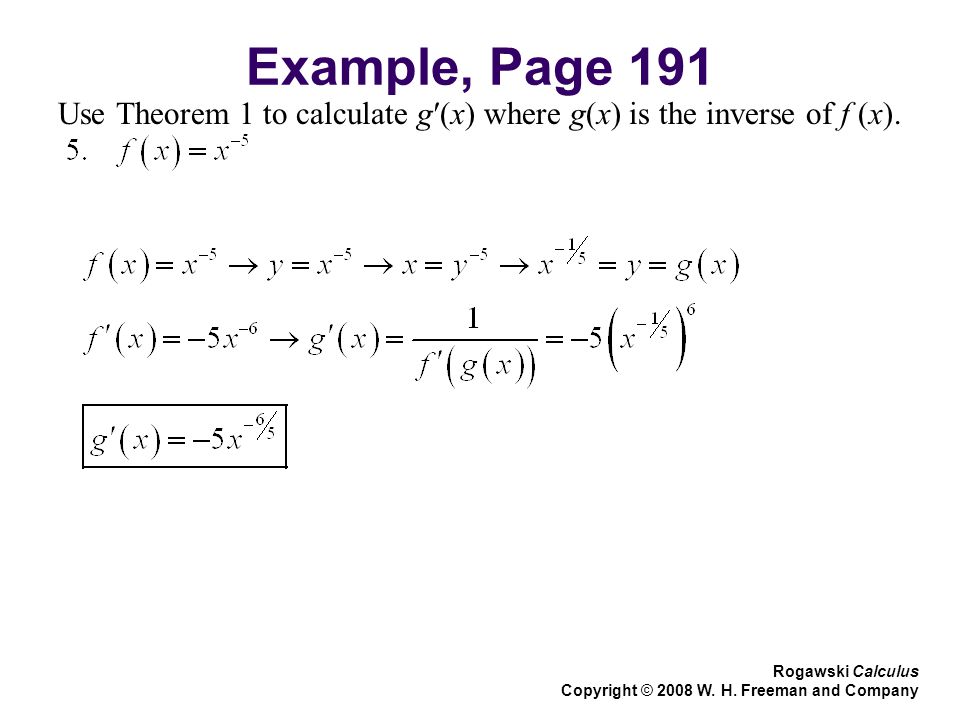 Example, Page 191 Use Theorem 1 to calculate g′(x) where g(x) is the inverse of f (x).