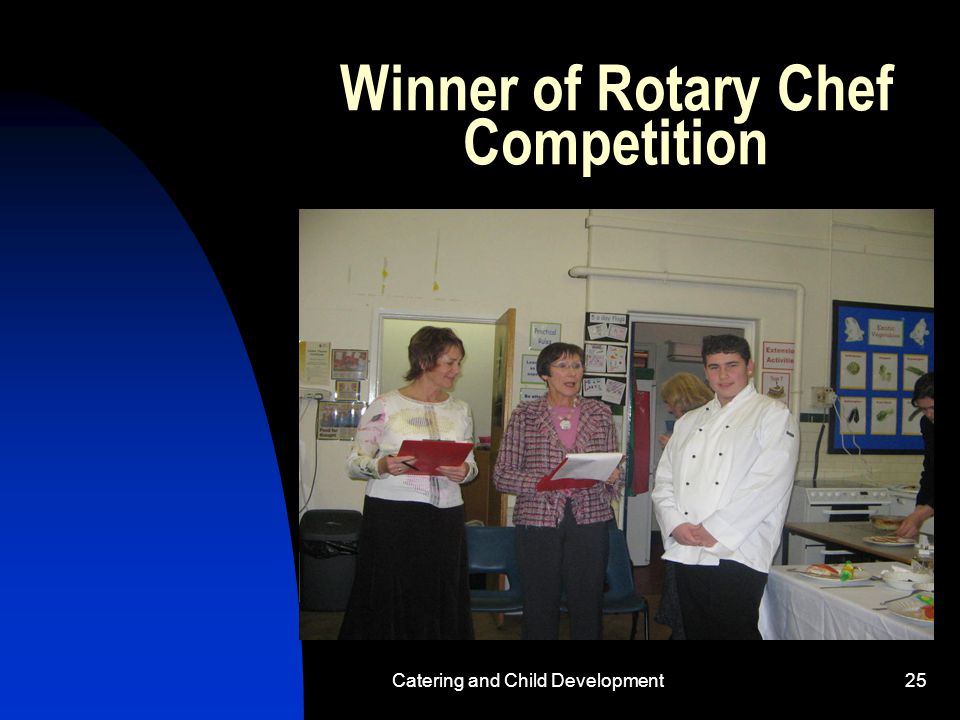 Catering and Child Development25 Winner of Rotary Chef Competition