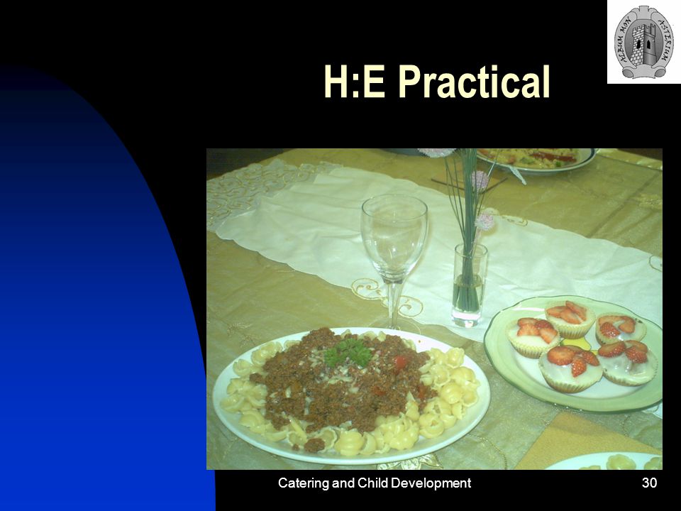 Catering and Child Development30 H:E Practical