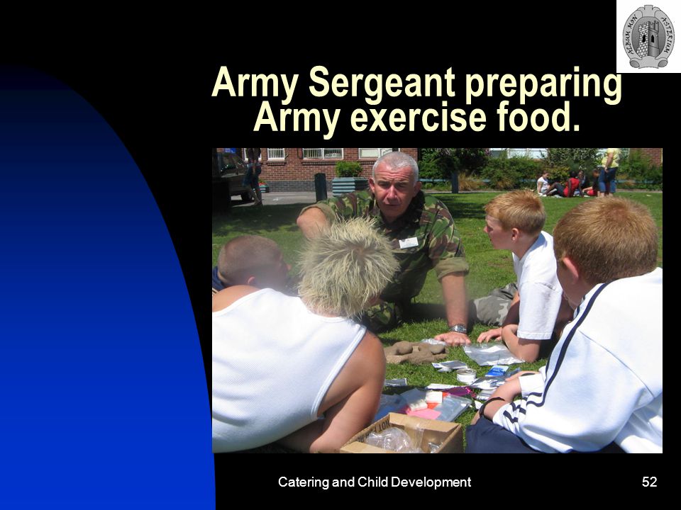 Catering and Child Development52 Army Sergeant preparing Army exercise food.