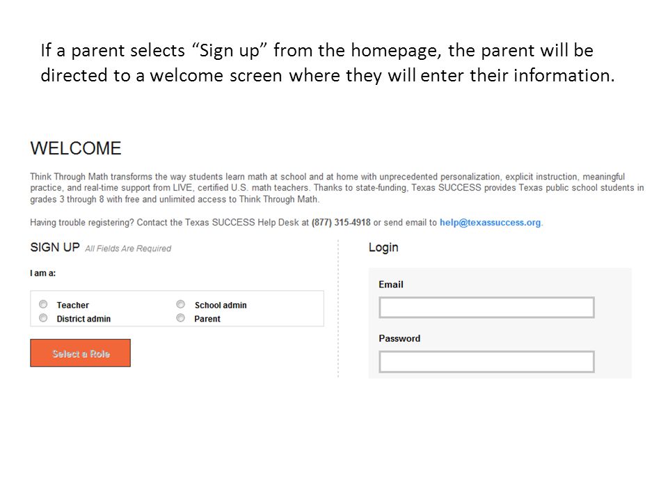 If a parent selects Sign up from the homepage, the parent will be directed to a welcome screen where they will enter their information.