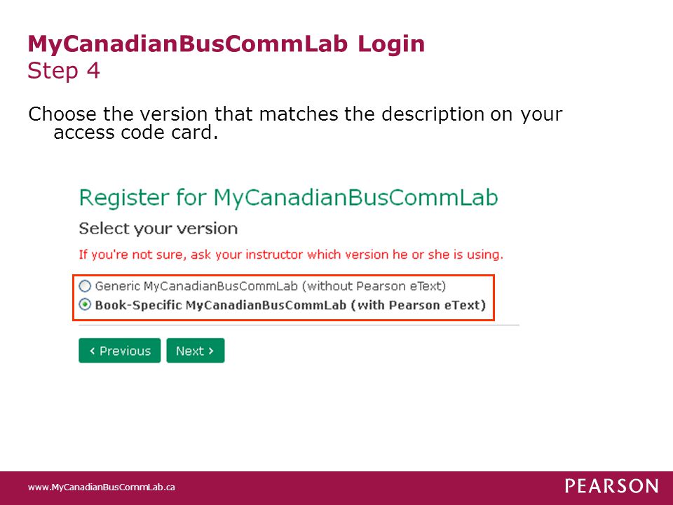 MyCanadianBusCommLab Login Step 4 Choose the version that matches the description on your access code card.