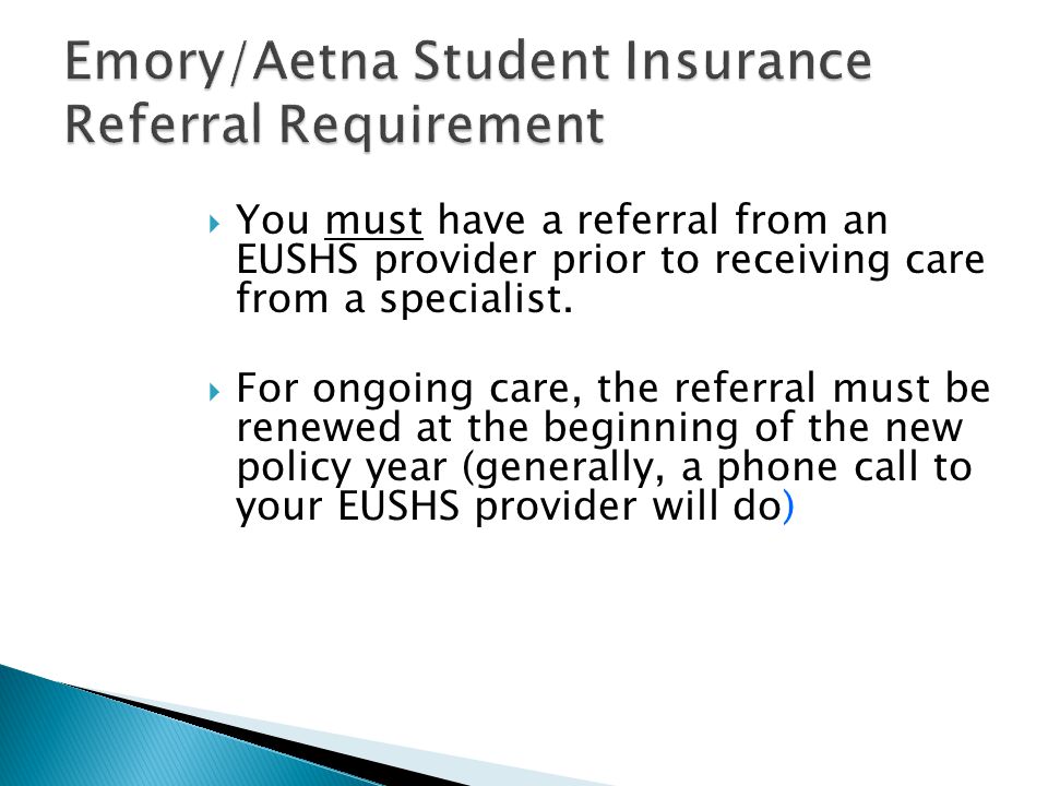  You must have a referral from an EUSHS provider prior to receiving care from a specialist.