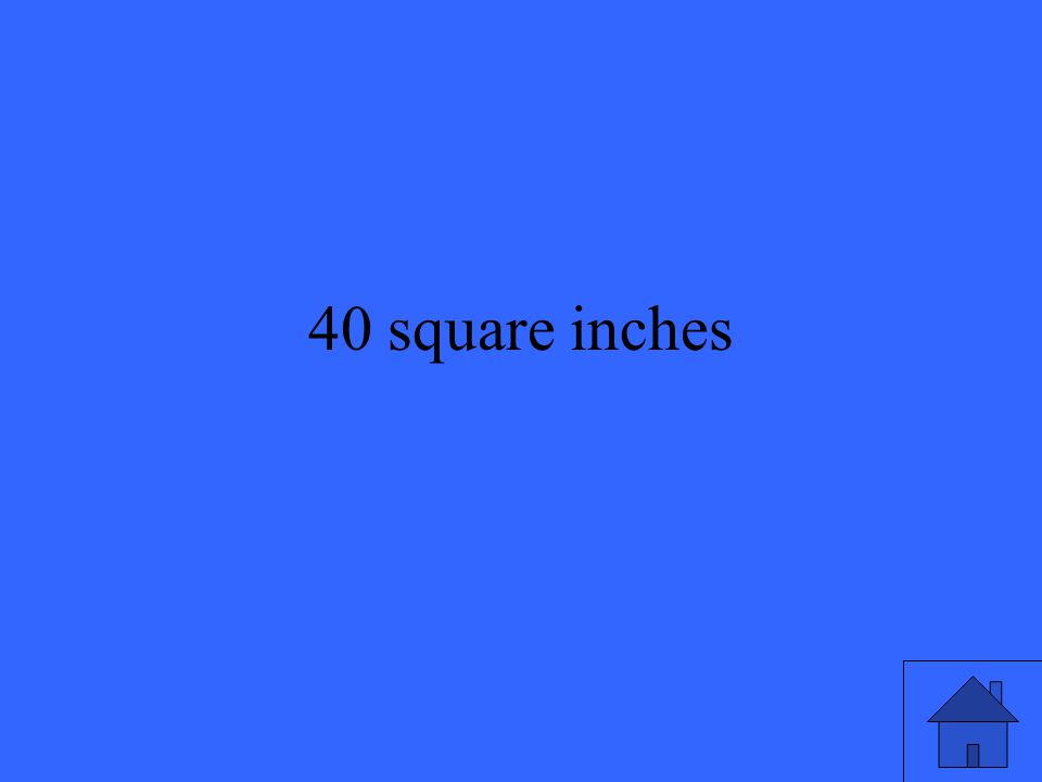 40 square inches
