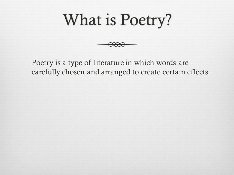What is Poetry What is Poetry.