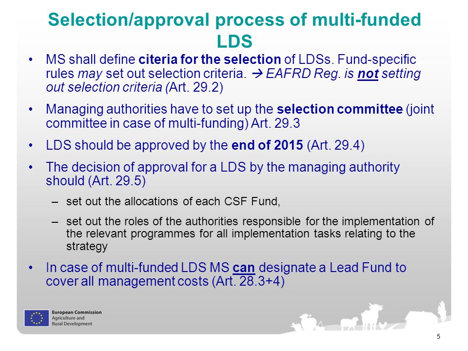 5 Selection/approval process of multi-funded LDS MS shall define citeria for the selection of LDSs.