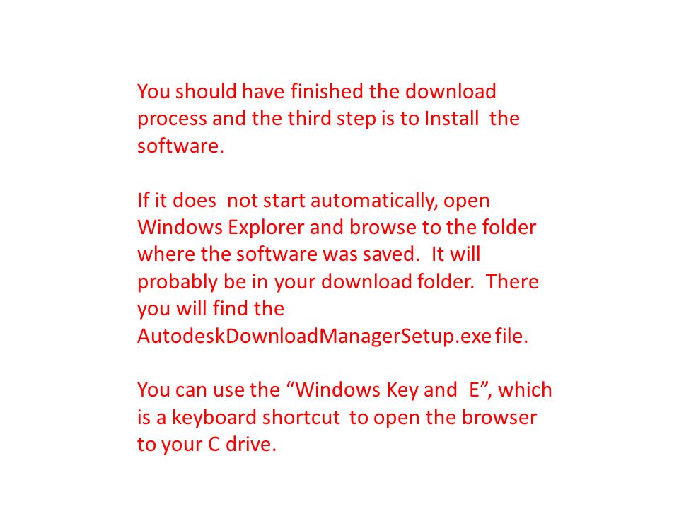 You should have finished the download process and the third step is to Install the software.