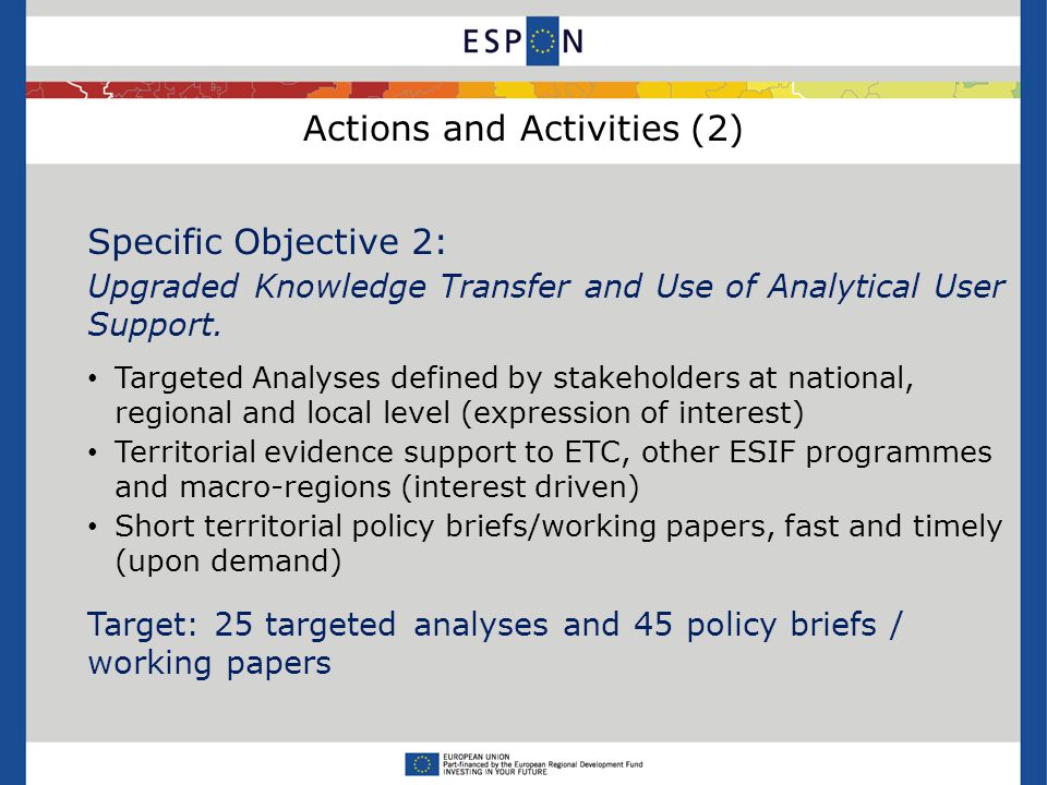 Actions and Activities (2) Specific Objective 2: Upgraded Knowledge Transfer and Use of Analytical User Support.