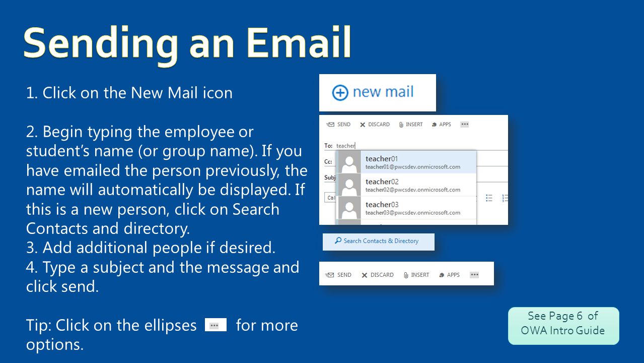 1. Click on the New Mail icon 2. Begin typing the employee or student’s name (or group name).