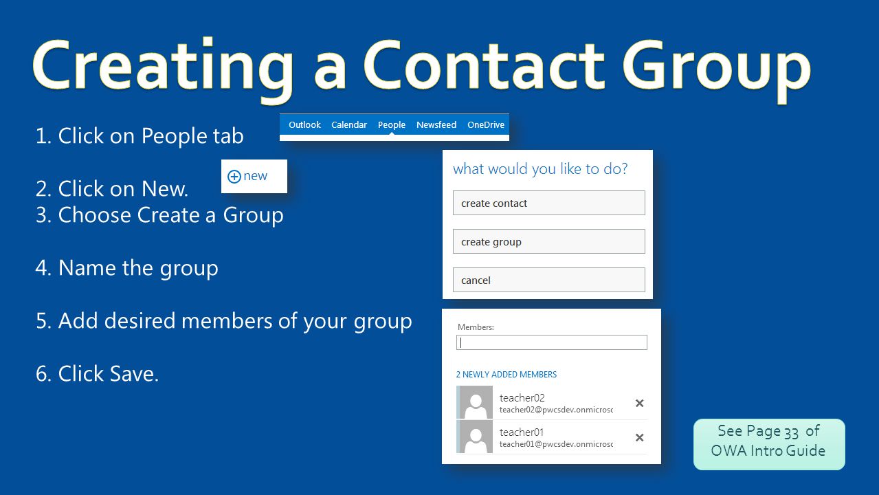 1. Click on People tab 2. Click on New. 3. Choose Create a Group 4.