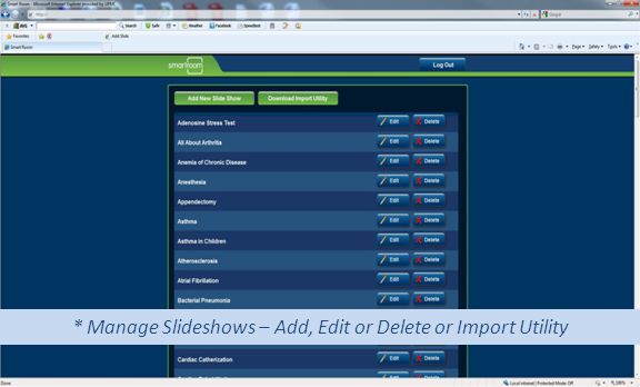 * Manage Slideshows – Add, Edit or Delete or Import Utility