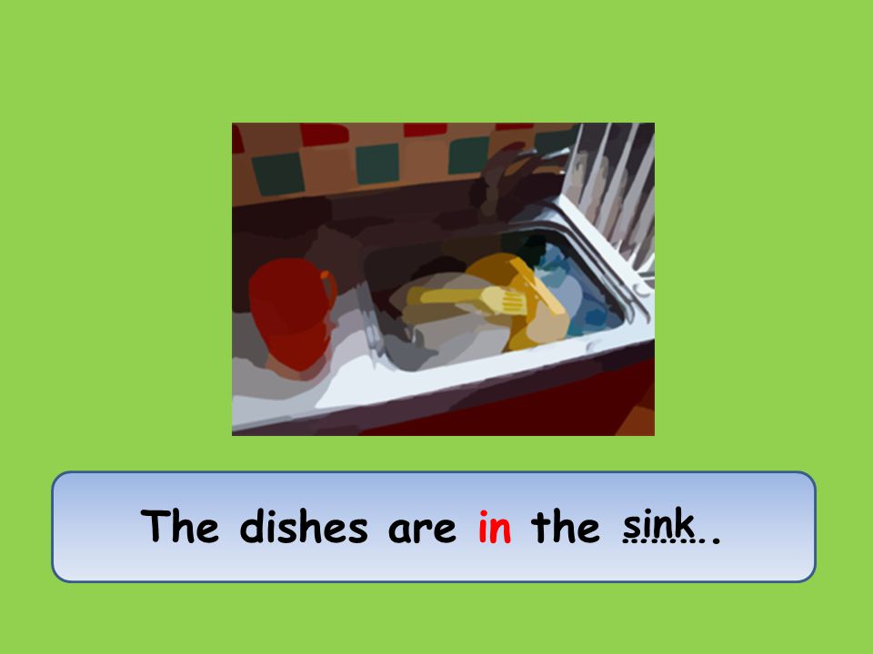 The dishes are in the ………. sink