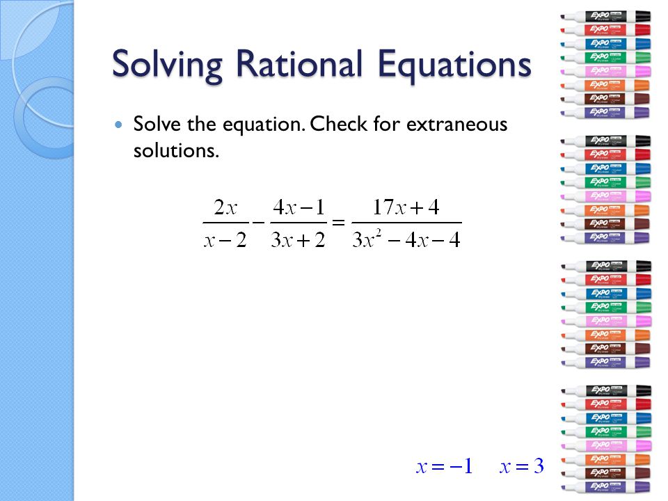 Solving Rational Equations Solve the equation. Check for extraneous solutions.