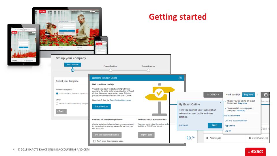 © 2015 EXACT Getting started | EXACT ONLINE ACCOUNTING AND CRM4