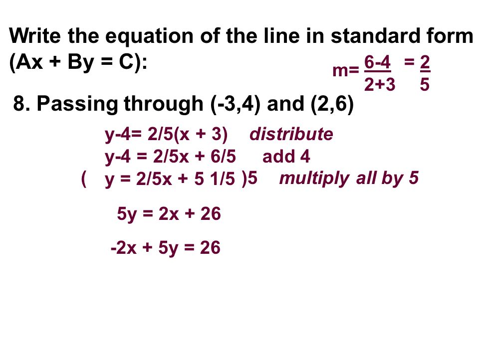 Write the equation of the line in standard form (Ax + By = C): 8.