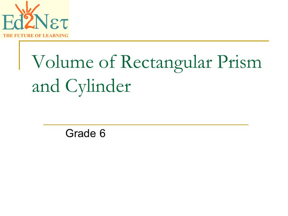 Volume of Rectangular Prism and Cylinder Grade 6
