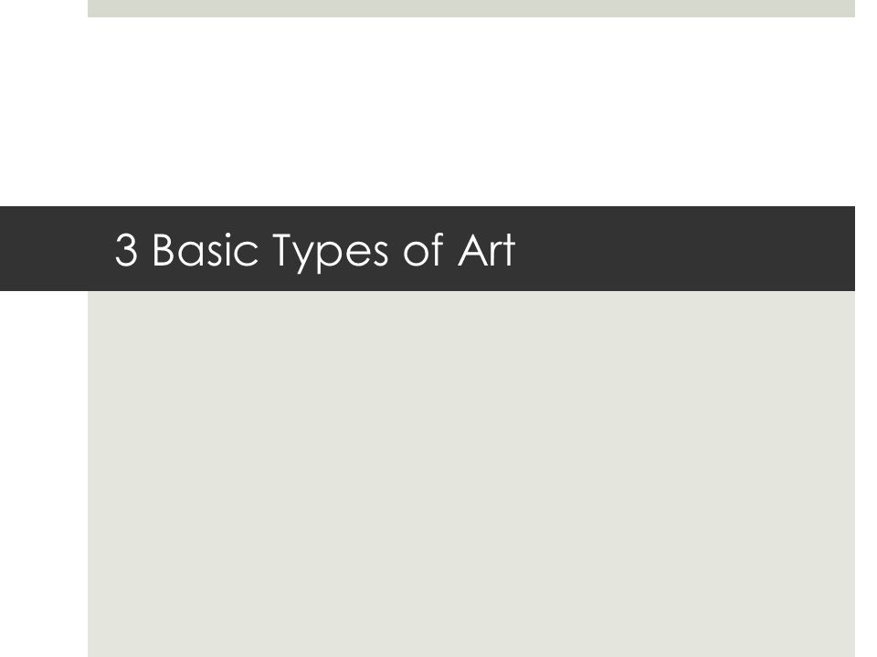 3 Basic Types of Art