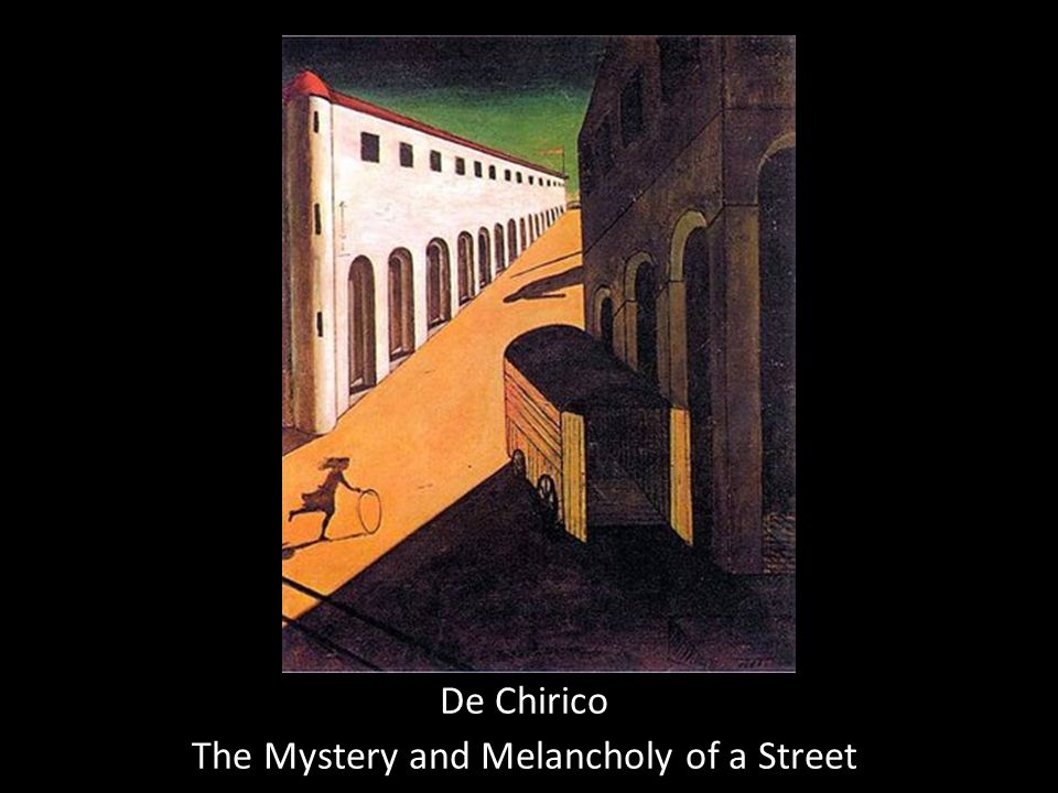 De Chirico The Mystery and Melancholy of a Street