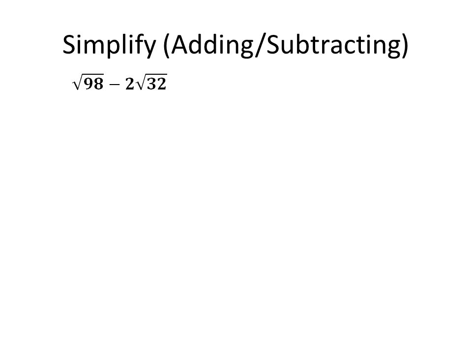 Simplify (Adding/Subtracting)