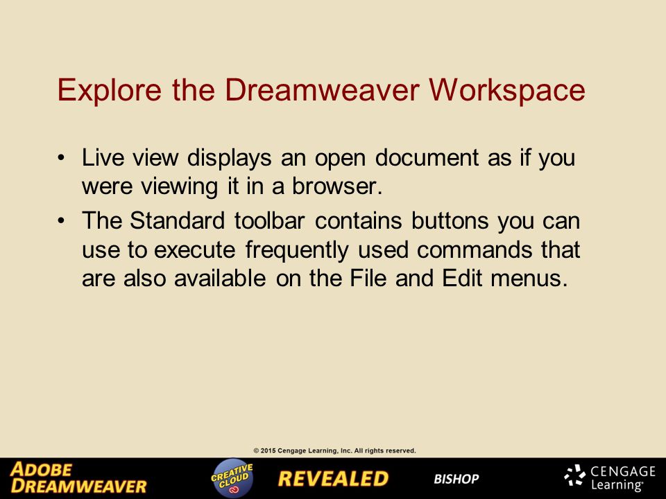 Explore the Dreamweaver Workspace Live view displays an open document as if you were viewing it in a browser.