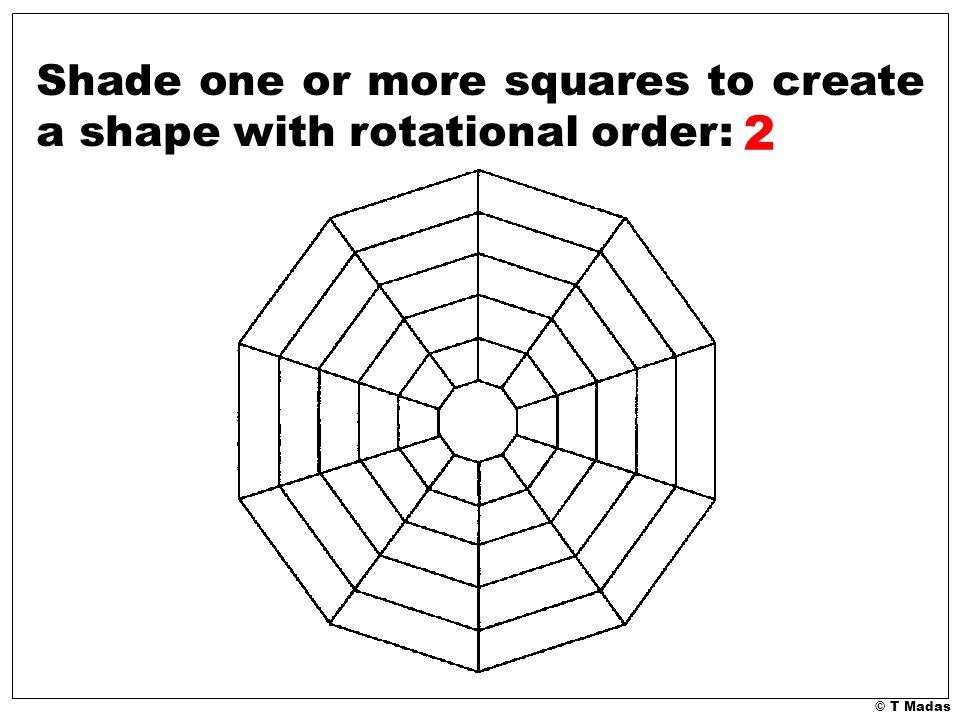 Shade one or more squares to create a shape with rotational order: 2