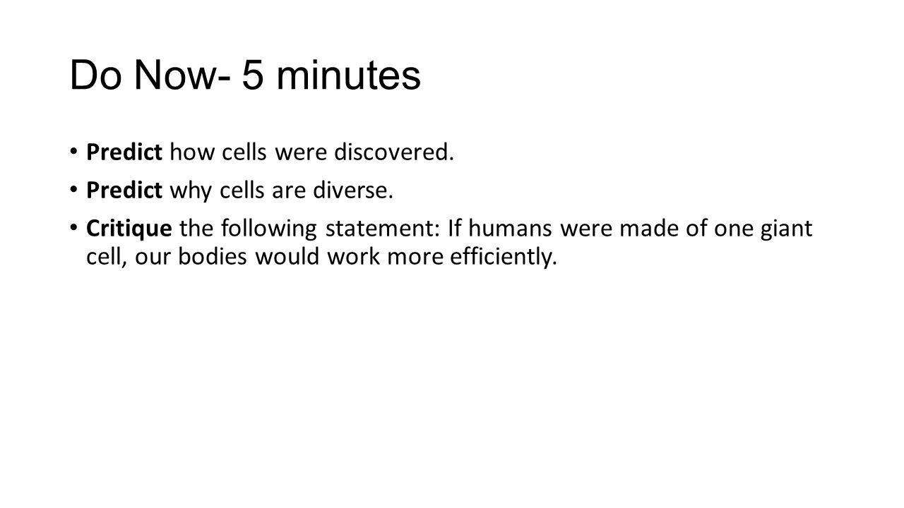 Do Now- 5 minutes Predict how cells were discovered.