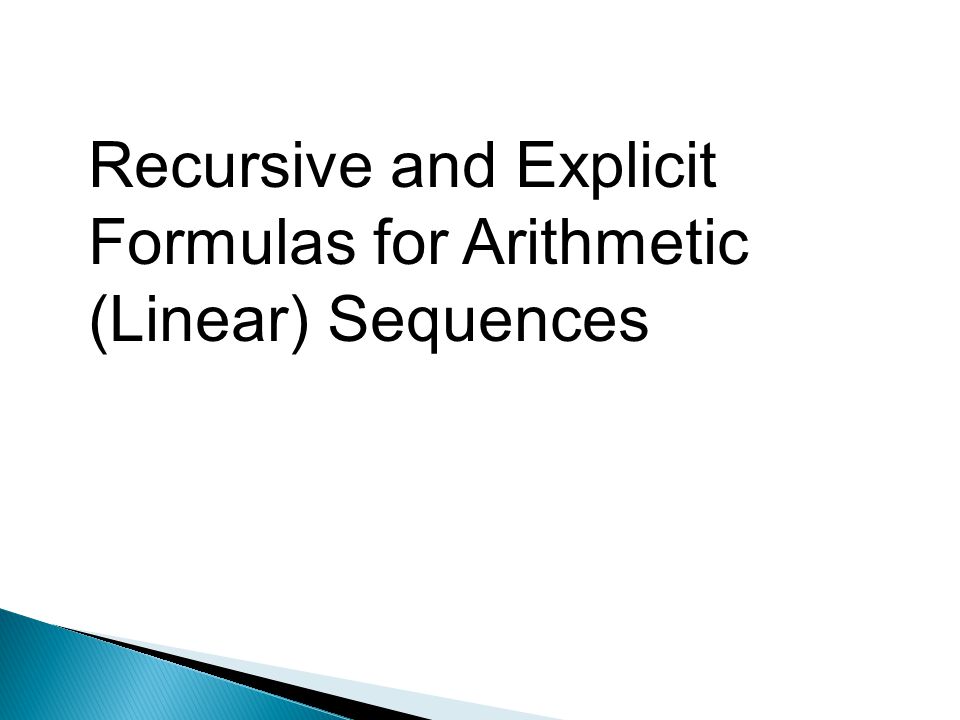 Recursive and Explicit Formulas for Arithmetic (Linear) Sequences