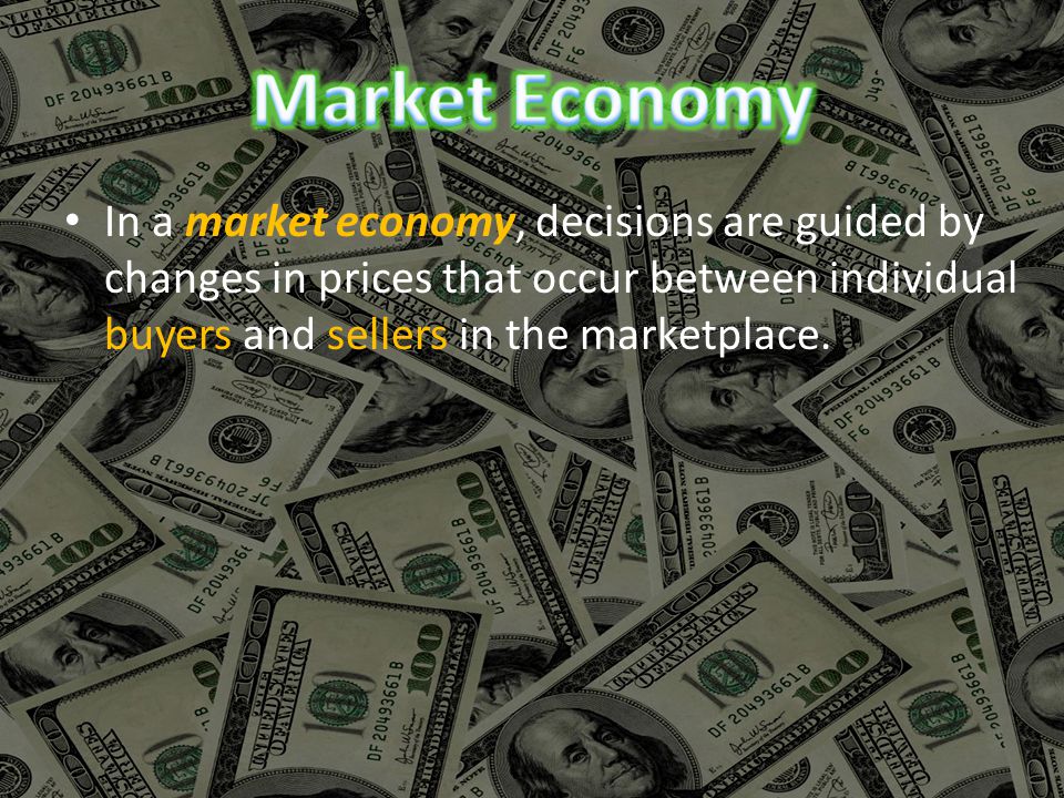 In a market economy, decisions are guided by changes in prices that occur between individual buyers and sellers in the marketplace.