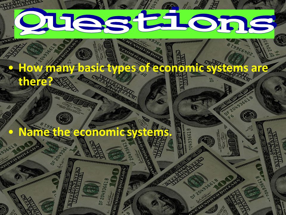 How many basic types of economic systems are there Name the economic systems.